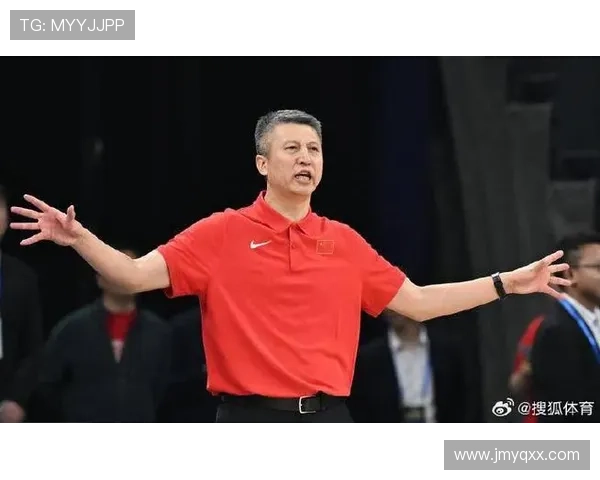 中国男篮备战突尼斯荷兰赛程明晰 预计4日裁员5日启程赴欧训练